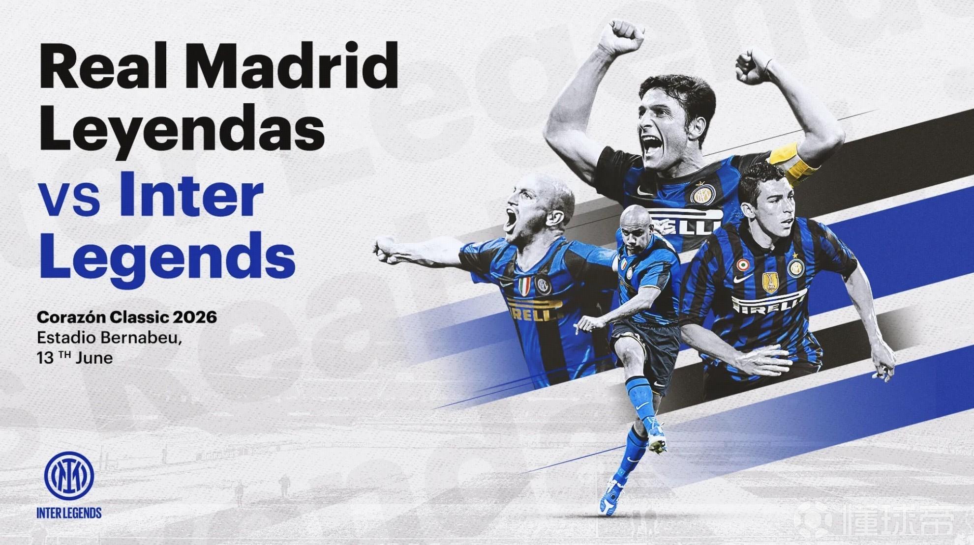 官方：国米传奇队将于6月13日战皇马传奇队
